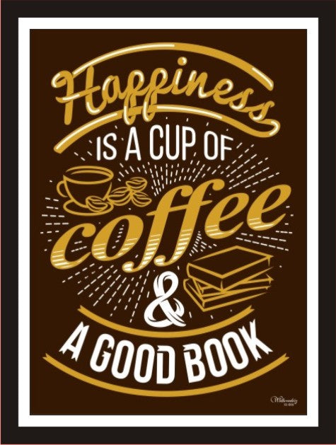 Happiness Is A Cup Of Coffee & A Good Book