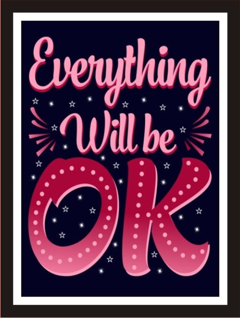 Everything Will Be Ok