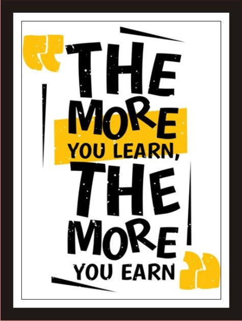 The More You Learn, The More You Earn (1)