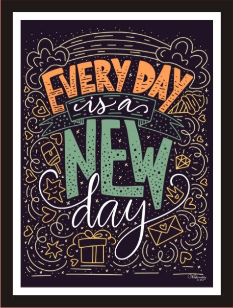 Every Day Is A New Start
