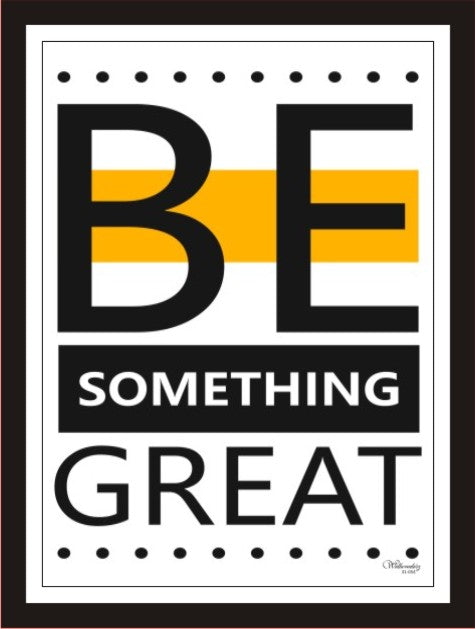 Be Something Great (White)