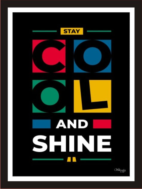 Stay Cool And Shine