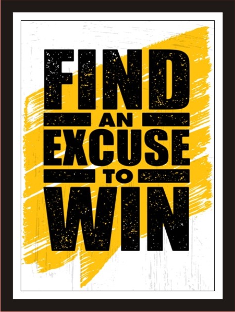 Find An Excuse To Win