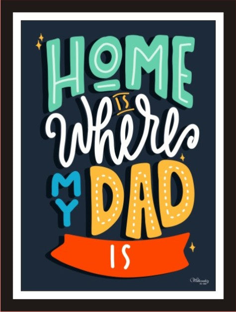 Home Is Where My Dad Is