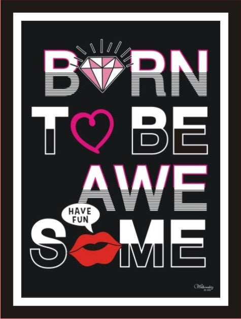 Born To Be Awesome (1)