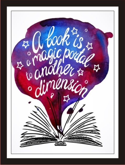 A Book Is A Magical Portal To Another Dimension