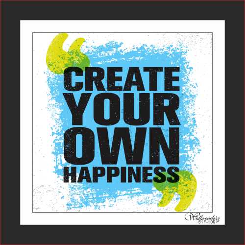 Create your own happiness