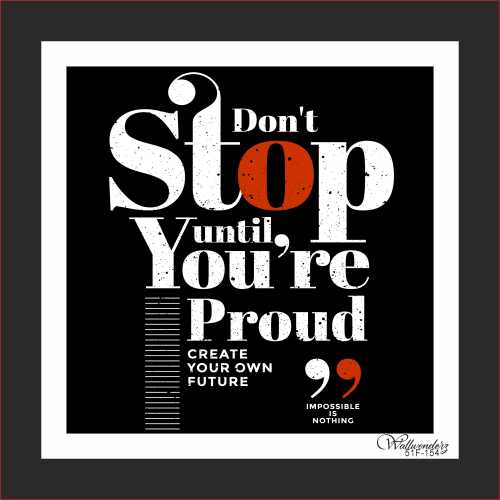 Don't stop until you are proud (1)