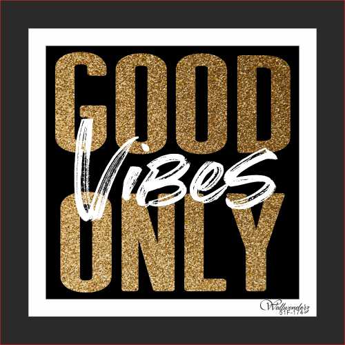 Good vibes only (2)