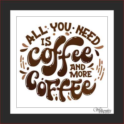 All you need is coffee and more coffee