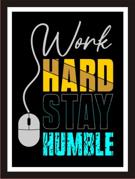 Work Hard Stay Humble