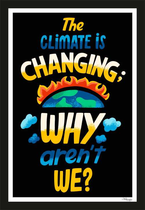 The Climate Is Changing, Why Are Not We
