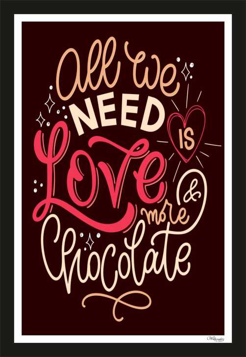 All We Need Is Love And More Chocolate