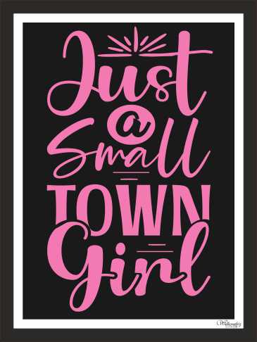 Just A Small Town Girl