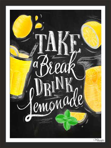 Take A Break Drink Lemonade