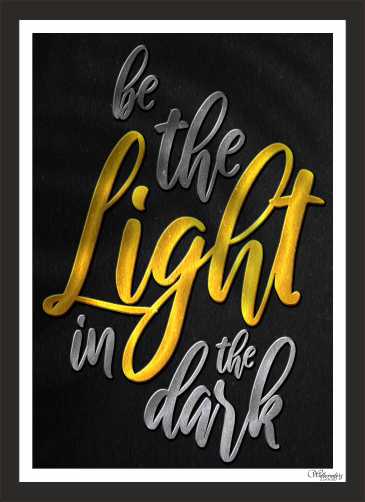 Be The Light In The Dark