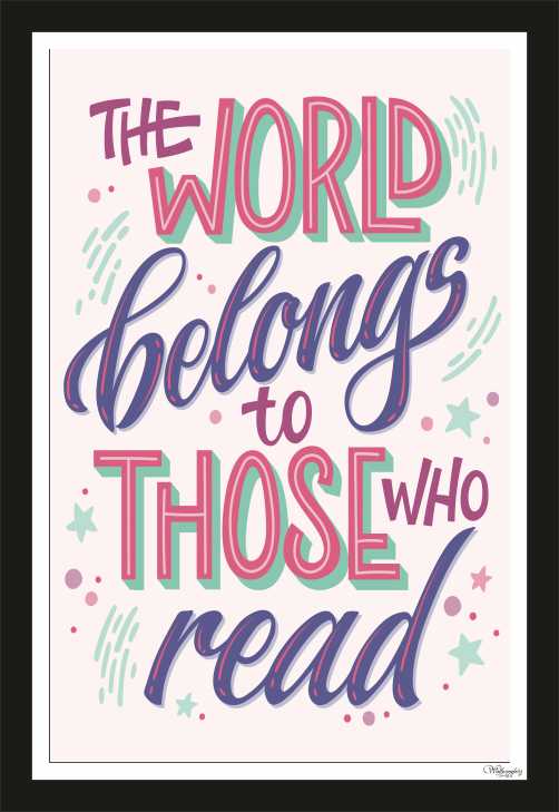 The world belongs to those who read