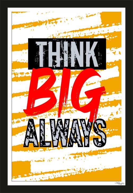 Think Big always