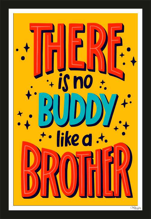 There Is No Buddy Like A Brother