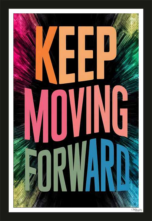 Keep moving forward
