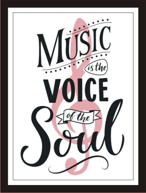 Music Is The Voice Of The Soul-