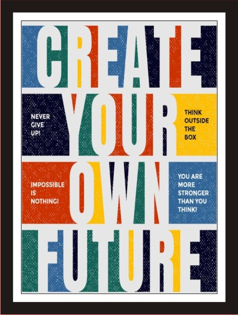 Create Your Own Future