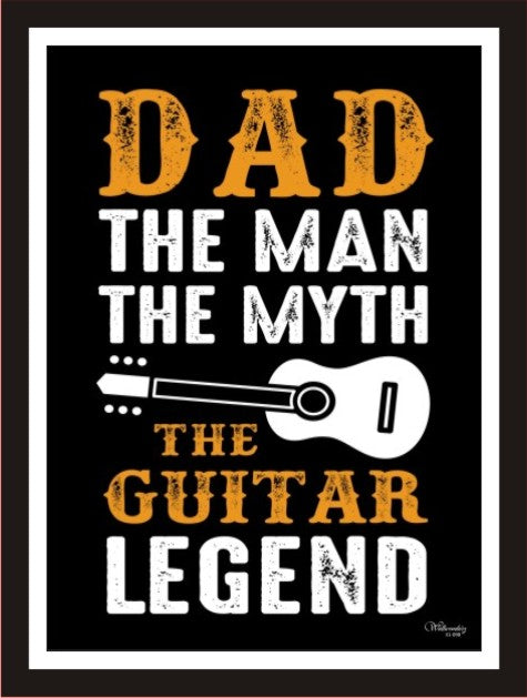 Dad the Man, the Myth, the Guitar Legend