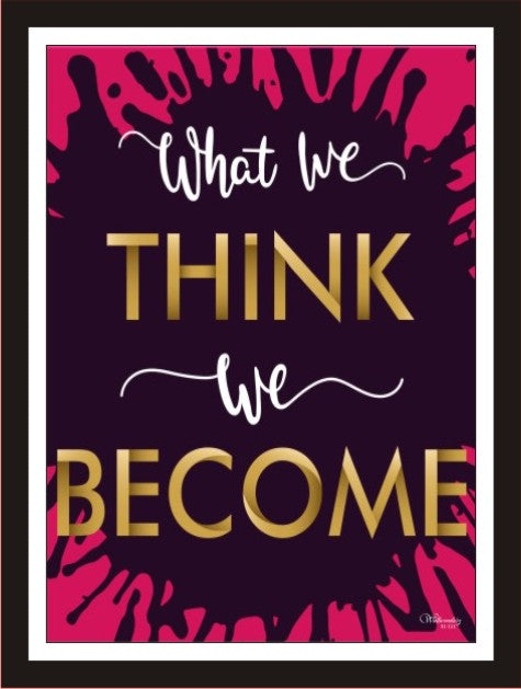 What We Think We Become