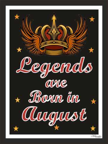 Legends Are Born In August(1)