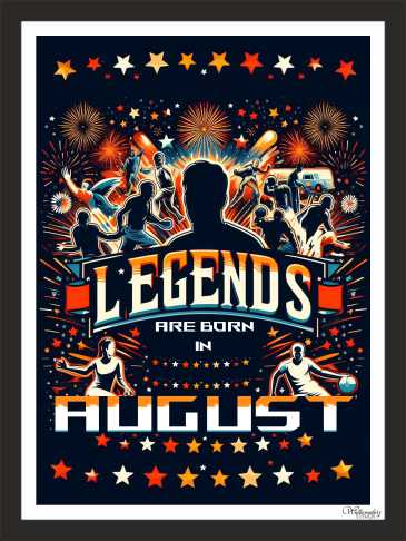 Legends Are Born In August(2)