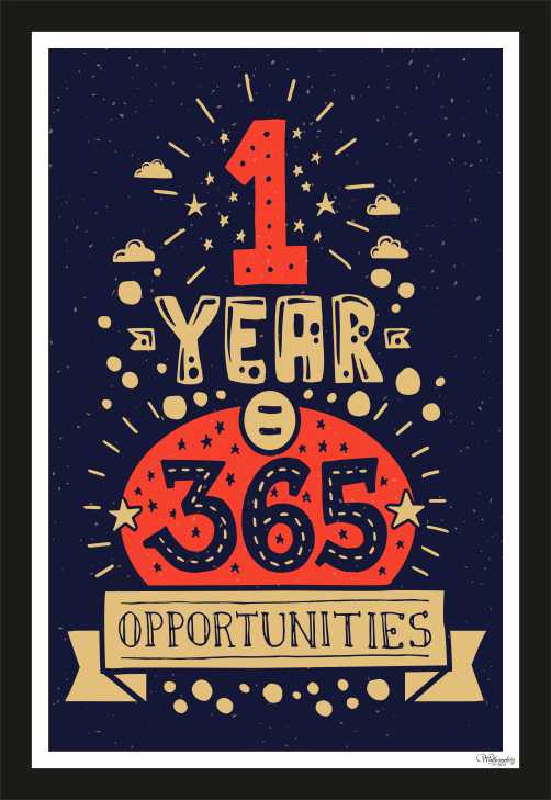 1 Year Is = 365 Opportunities (Black)