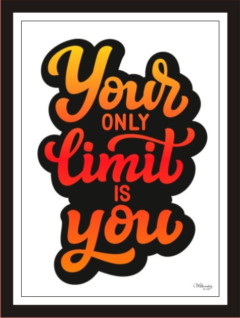 Your Only Limit Is You