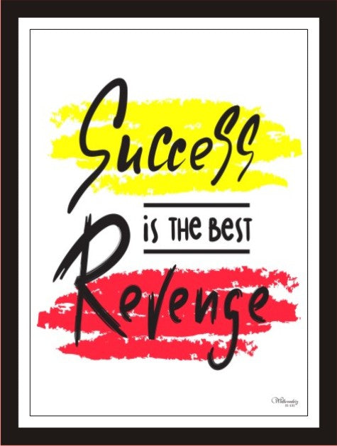 Success is the best revenge