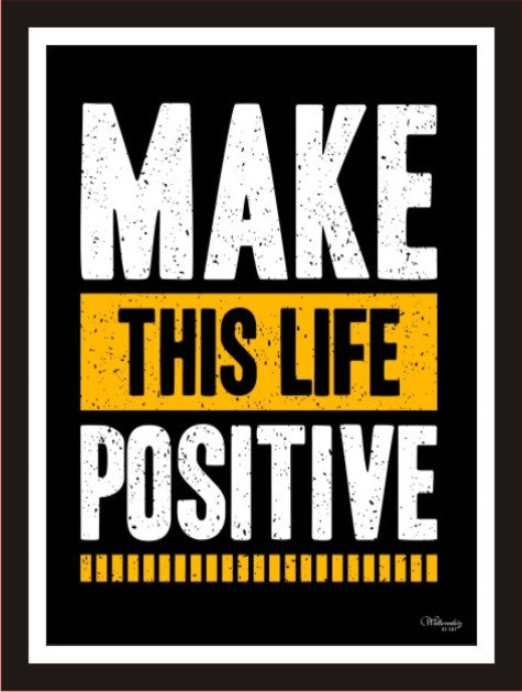 Make This Life Positive (Black)