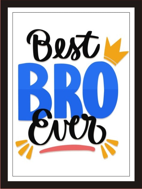 Best Bro Ever