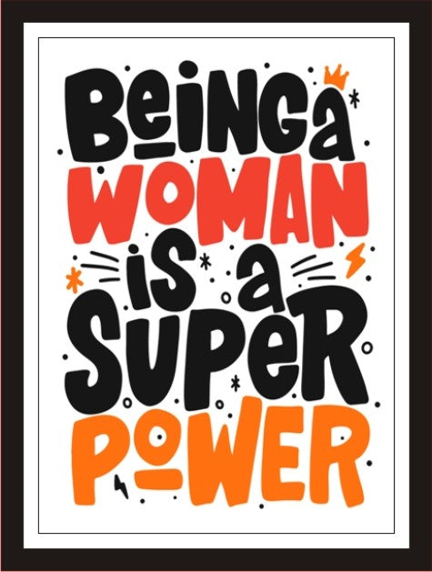 Being a woman is a super power
