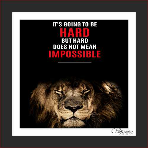 It's going to be hard, but hard doesn't mean impossible