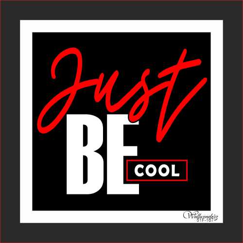 Just be cool