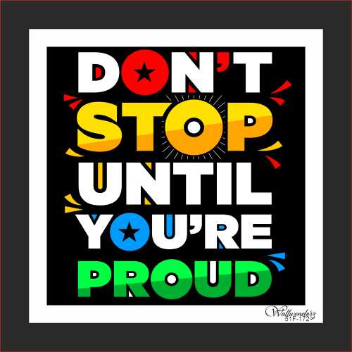 Don't stop until you are proud (2)