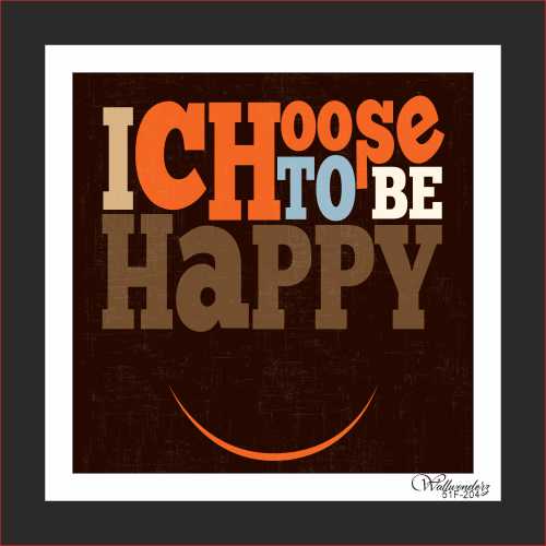 I choose to be happy
