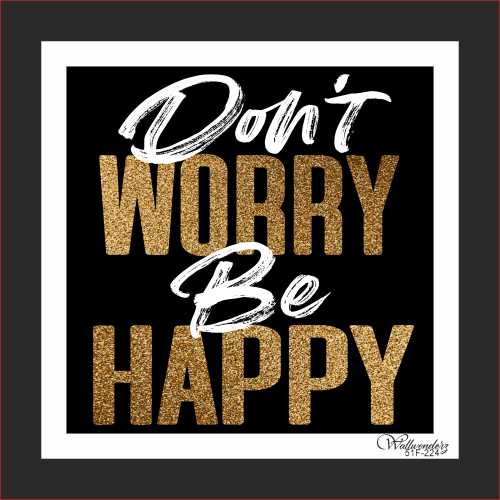 Don't worry be happy