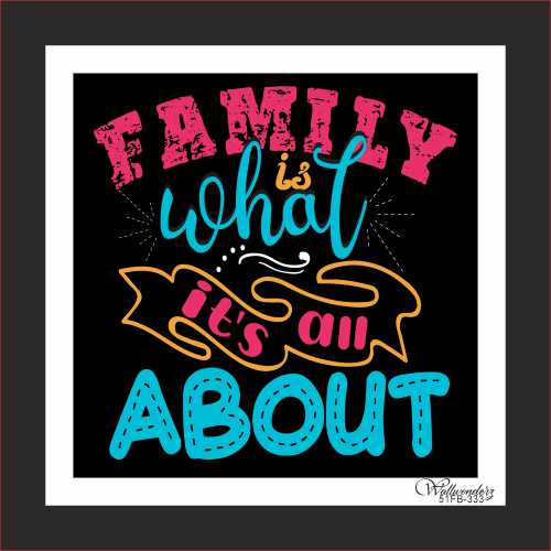 Family is what it all about