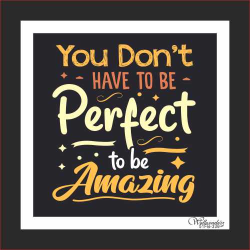 You don't have to be perfect to be amazing