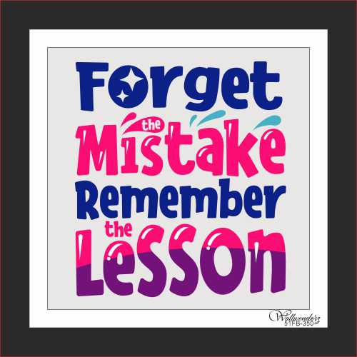 Forget the mistake remember the lesson-2