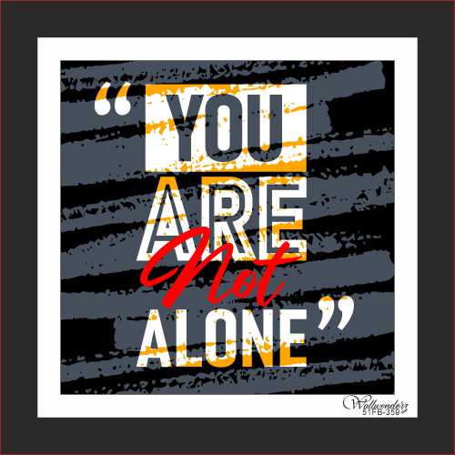 You are not alone