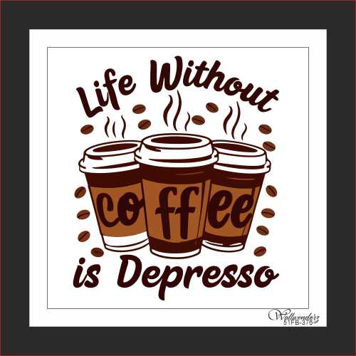 Life without coffee is depresso