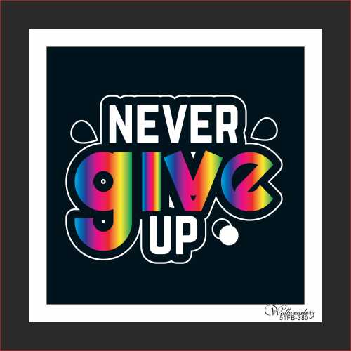 Never give up