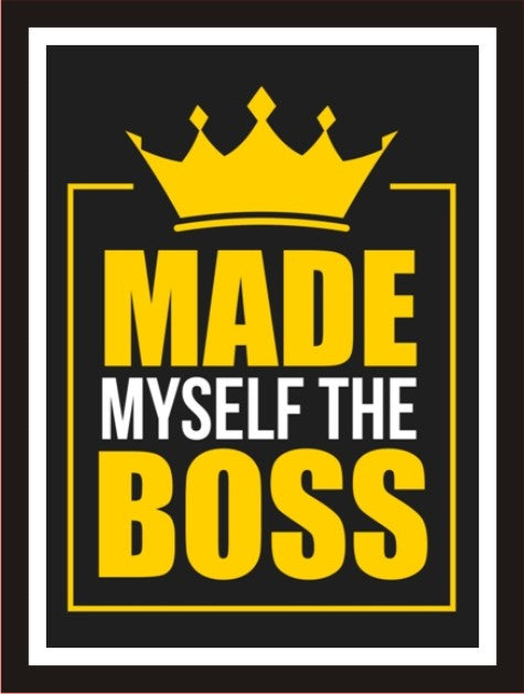 Made myself the Boss
