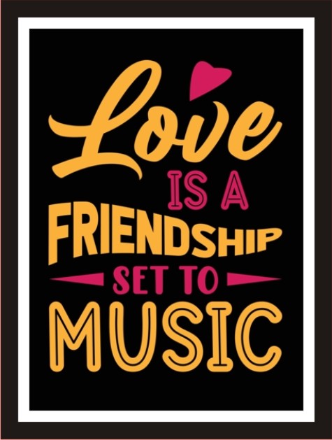Love is a friendship set to music
