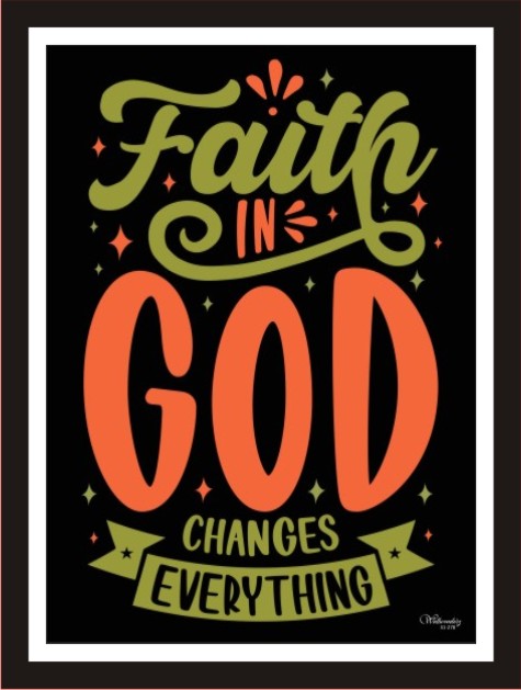 Faith in God changes everything